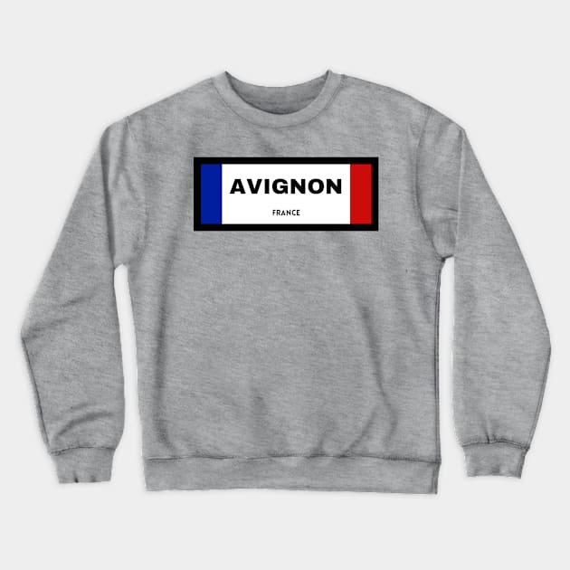 Avignon City in French Flag Crewneck Sweatshirt by aybe7elf